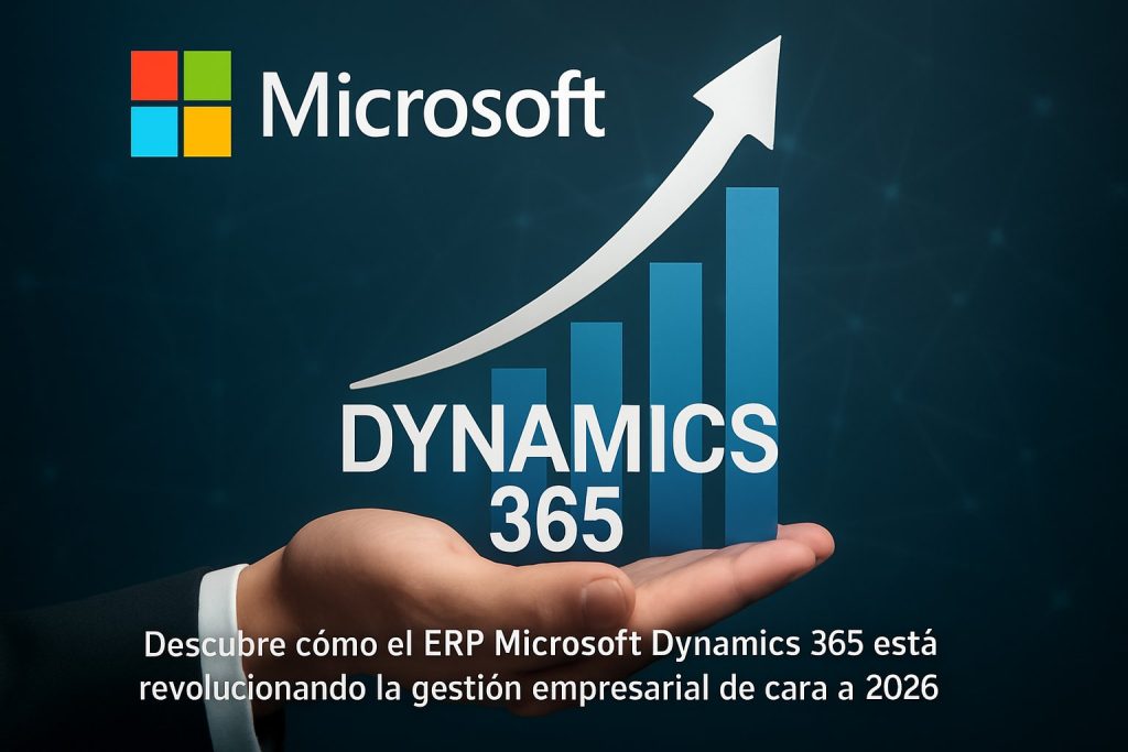 Descubre cómo el ERP Microsoft Dynamics 365 impulsa la eficiencia y competitividad en 2026 con tendencias, módulos clave y consejos expertos para tu empresa.