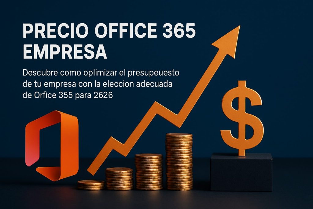 Descubre el precio Office 365 empresa en 2026, compara planes, conoce factores clave y aprende cómo optimizar costos para tu empresa con esta guía completa.