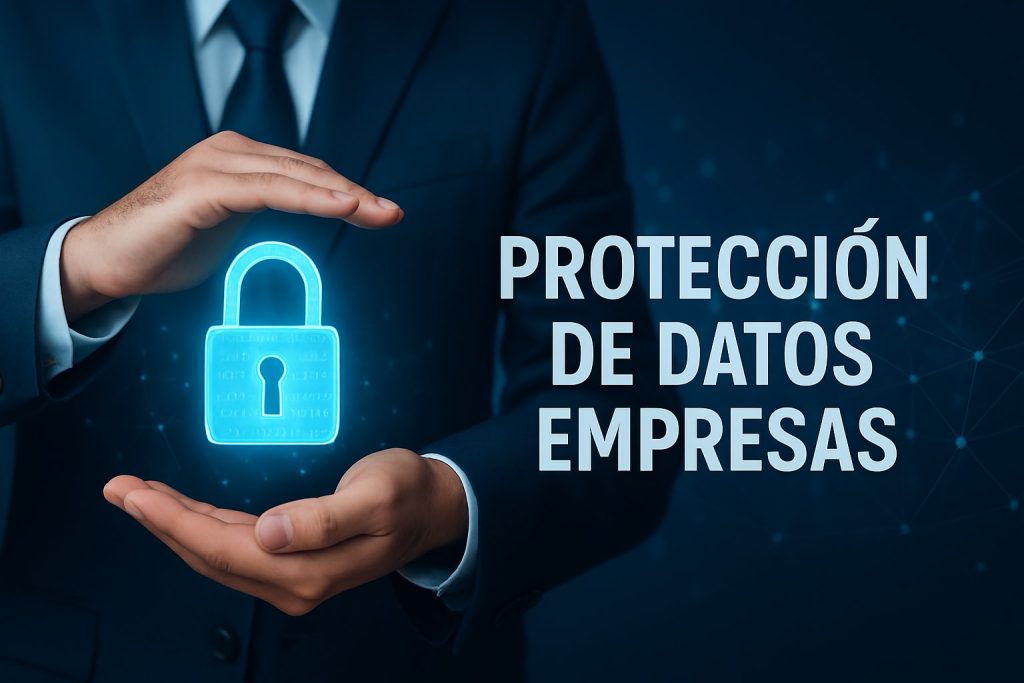 Descubra cómo implementar la protección de datos empresas en 2026 con normativas clave, estrategias efectivas y tecnología avanzada para evitar sanciones y riesgos.